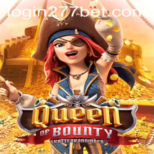 Exploring QueenofBounty and Navigating 277bet PH Login