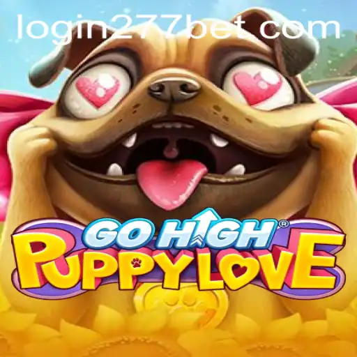Exploring the Enchanting World of GoHighPuppyLove with 277bet PH Login