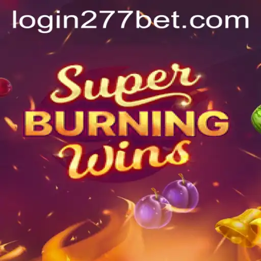 Experience the Thrills of SuperBurningWins with 277bet PH Login
